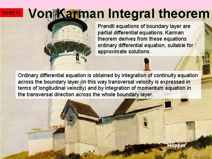 MHMT 6 Von Karman Integral theorem Prandtl equations of boundary layer are partial differential