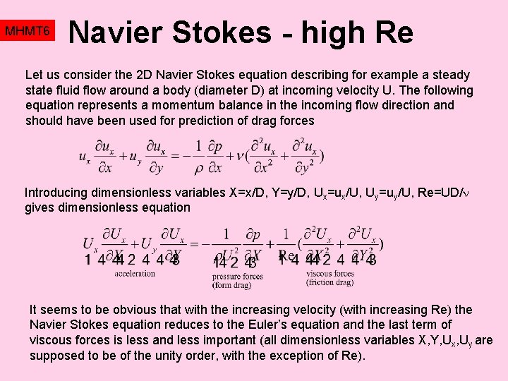 MHMT 6 Navier Stokes - high Re Let us consider the 2 D Navier