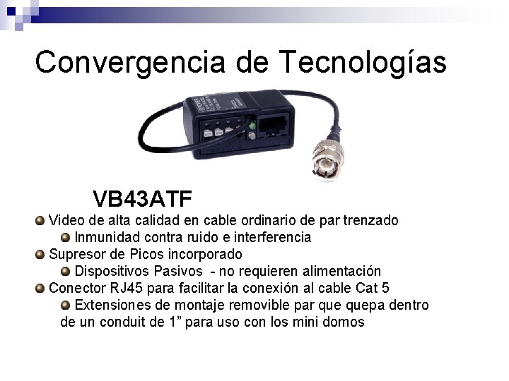 Convergencia de Tecnologías VB 43 ATF Video de alta calidad en cable ordinario de