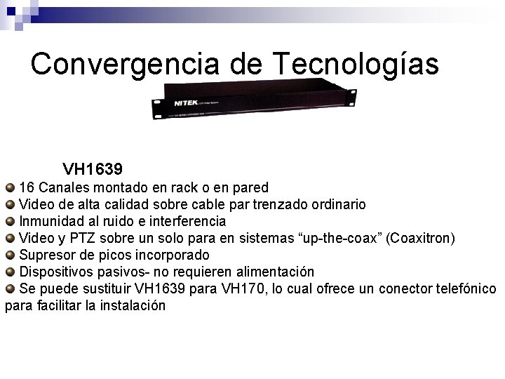 Convergencia de Tecnologías VH 1639 16 Canales montado en rack o en pared Video