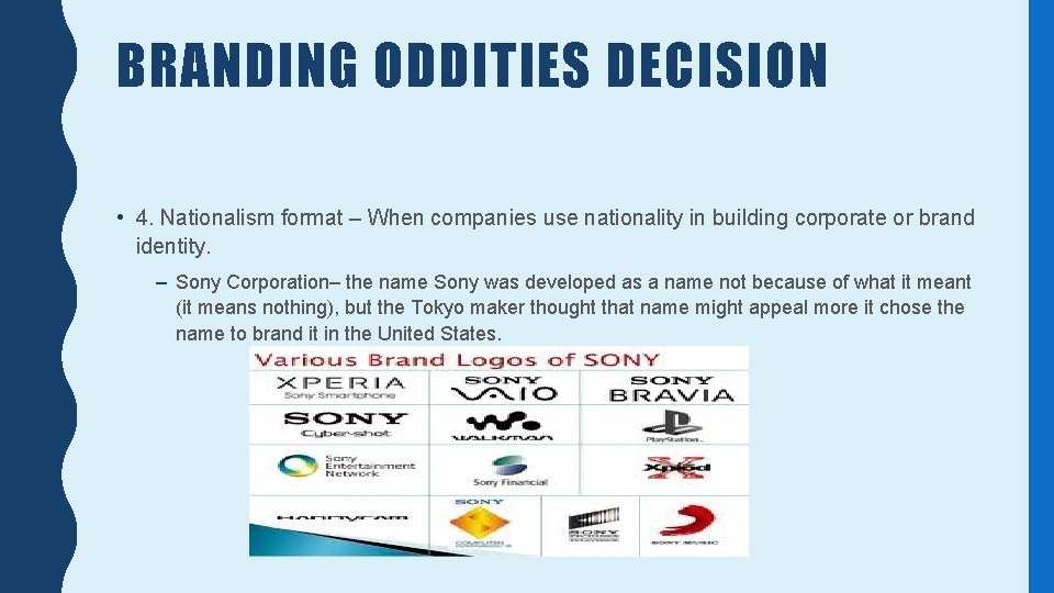 BRANDING ODDITIES DECISION • 4. Nationalism format – When companies use nationality in building