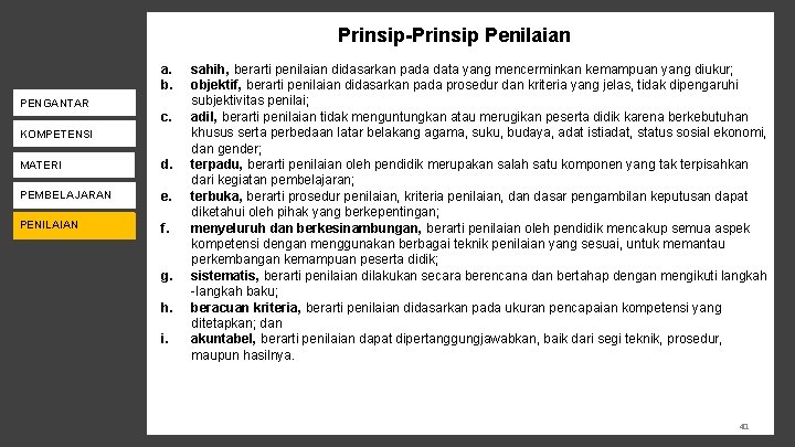 Prinsip-Prinsip Penilaian a. b. PENGANTAR c. KOMPETENSI PENILAIAN MATERI d. PENDAMPINGAN PEMBELAJARAN e. PENILAIAN