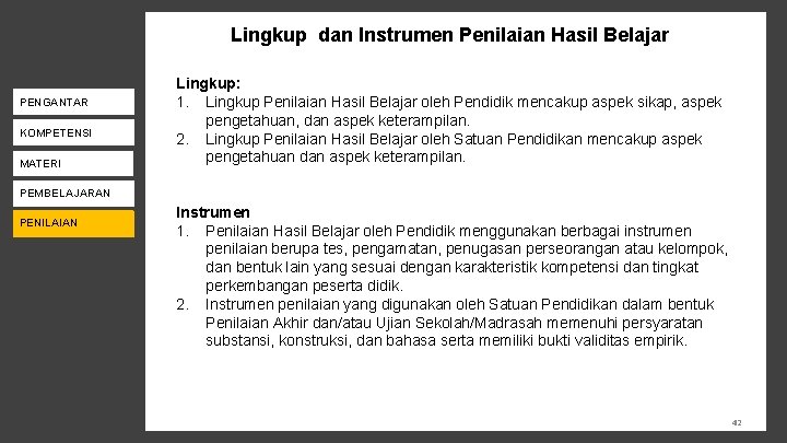 Lingkup dan Instrumen Penilaian Hasil Belajar PENGANTAR KOMPETENSI PENILAIAN MATERI PENDAMPINGAN PEMBELAJARAN PENILAIAN MONEV