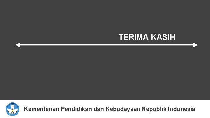 TERIMA KASIH Kementerian Pendidikan dan Kebudayaan Republik Indonesia 