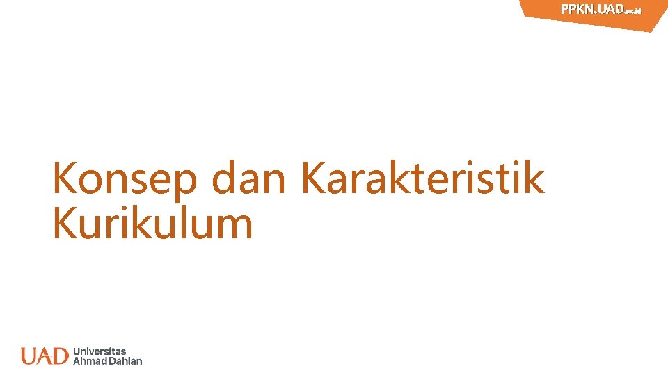 PPKN. UAD. ac. id PPKN. UAD Konsep dan Karakteristik Kurikulum 