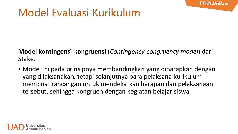 Model Evaluasi Kurikulum PPKN. UAD. ac. id PPKN. UAD Model kontingensi-kongruensi (Contingency-congruency model) dari