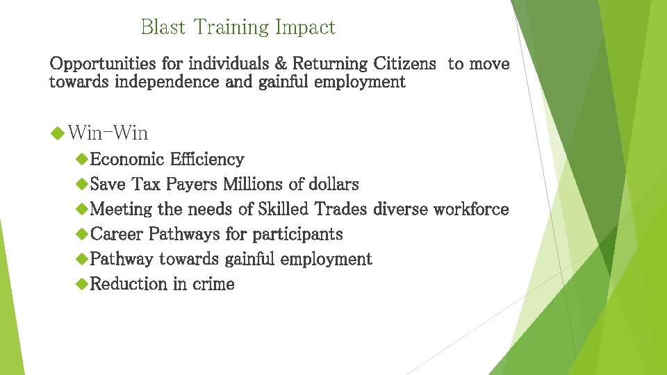 Blast Training Impact Opportunities for individuals & Returning Citizens to move towards independence and