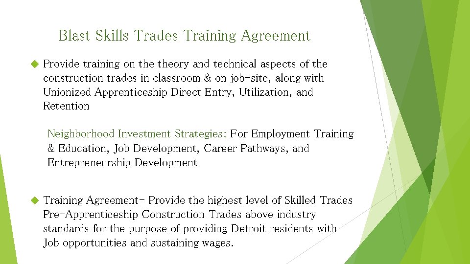 Blast Skills Trades Training Agreement Provide training on theory and technical aspects of the