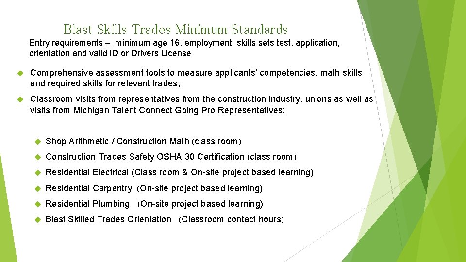 Blast Skills Trades Minimum Standards Entry requirements – minimum age 16, employment skills sets