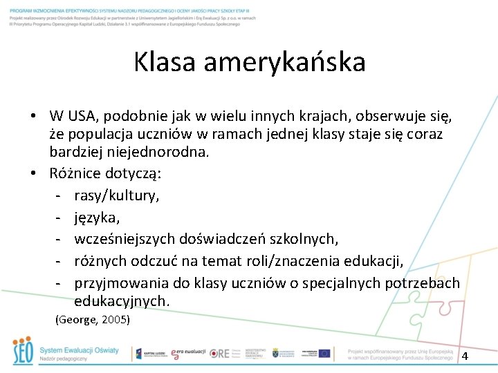 Klasa amerykańska • W USA, podobnie jak w wielu innych krajach, obserwuje się, że