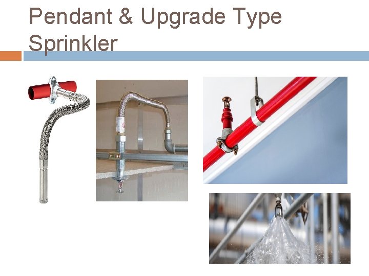 Pendant & Upgrade Type Sprinkler 