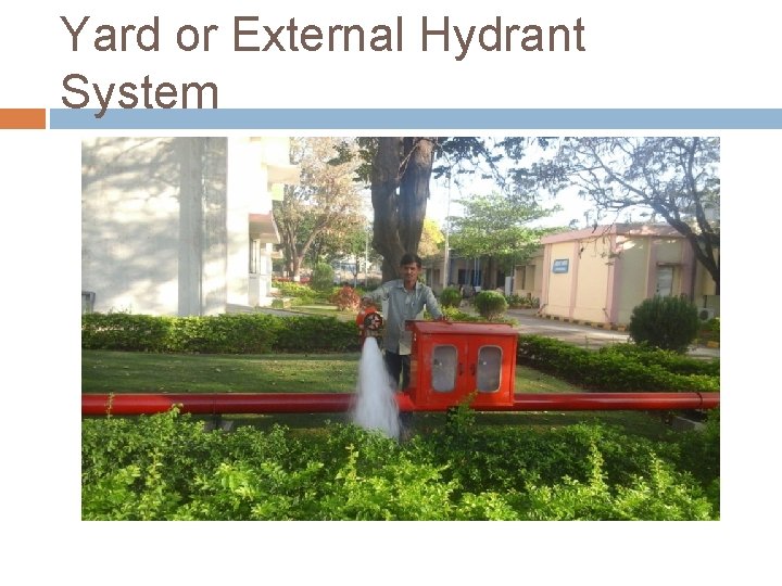 Yard or External Hydrant System 