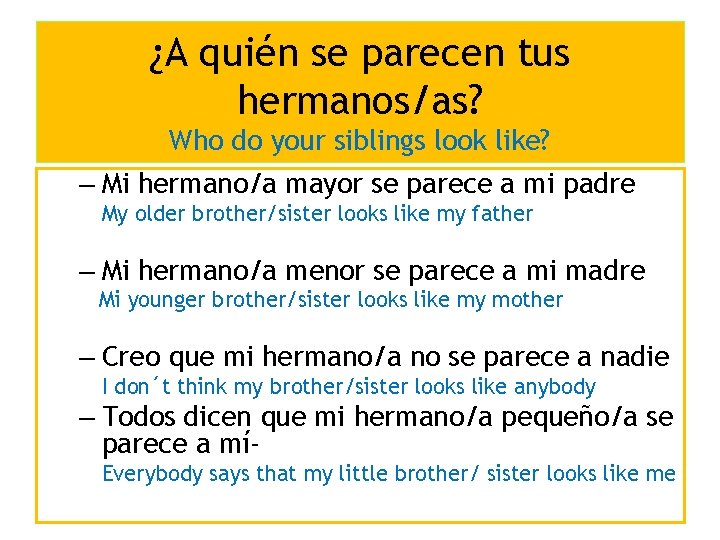 ¿A quién se parecen tus hermanos/as? Who do your siblings look like? – Mi