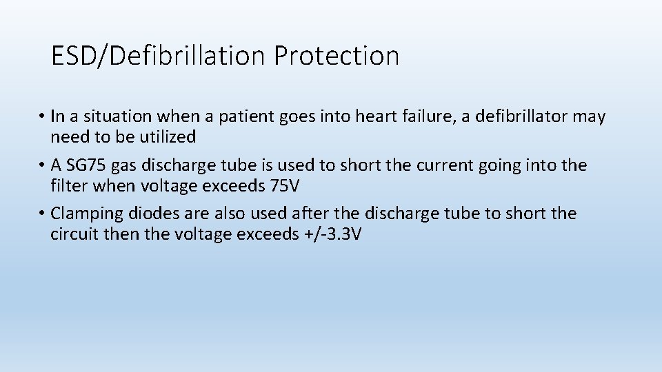 ESD/Defibrillation Protection • In a situation when a patient goes into heart failure, a