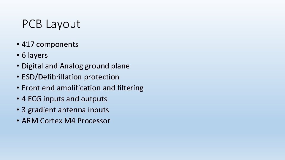 PCB Layout • 417 components • 6 layers • Digital and Analog ground plane