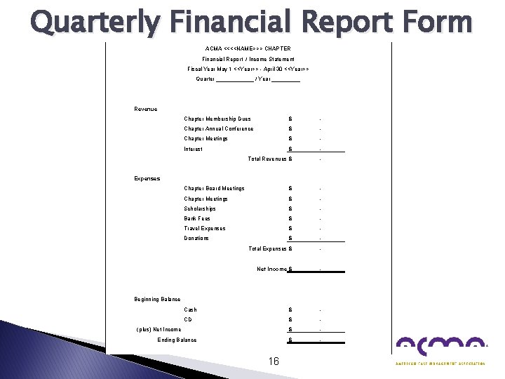 Quarterly Financial Report Form ACMA <<<<NAME>>> CHAPTER Financial Report / Income Statement Fiscal Year