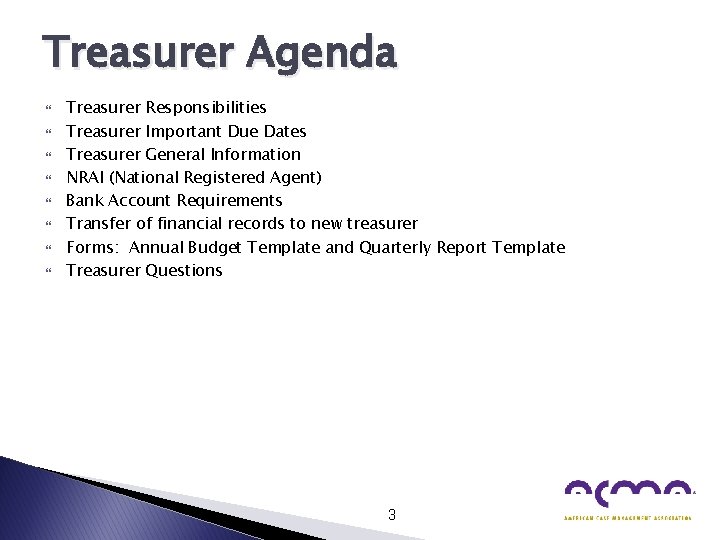 Treasurer Agenda Treasurer Responsibilities Treasurer Important Due Dates Treasurer General Information NRAI (National Registered