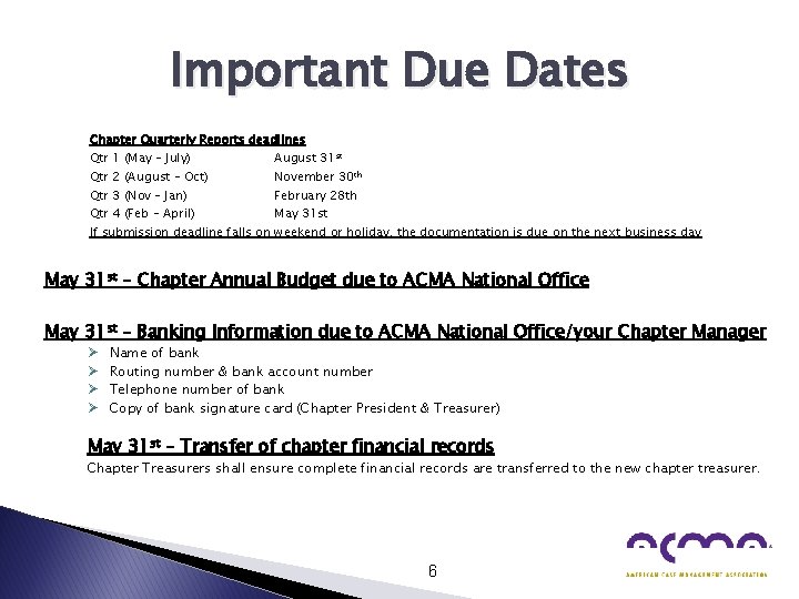 Important Due Dates Chapter Quarterly Reports deadlines Qtr 1 (May – July) August 31