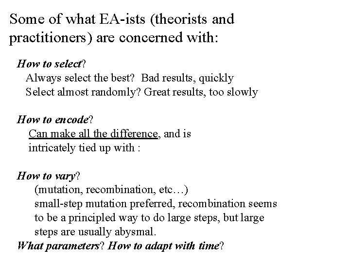 Some of what EA-ists (theorists and practitioners) are concerned with: How to select? Always Some of what EA-ists (theorists and practitioners) are concerned with: How to select? Always