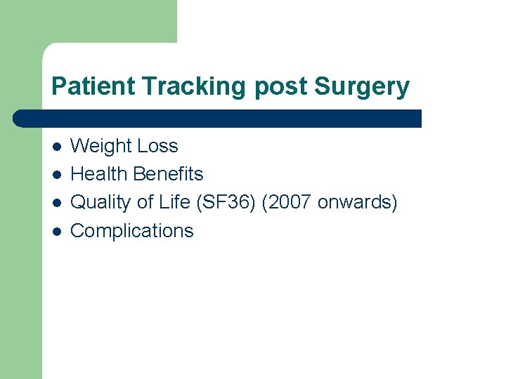 Patient Tracking post Surgery l l Weight Loss Health Benefits Quality of Life (SF
