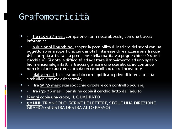 Grafomotricità - tra i 10 e 18 mesi: compaiono i primi scarabocchi, con una