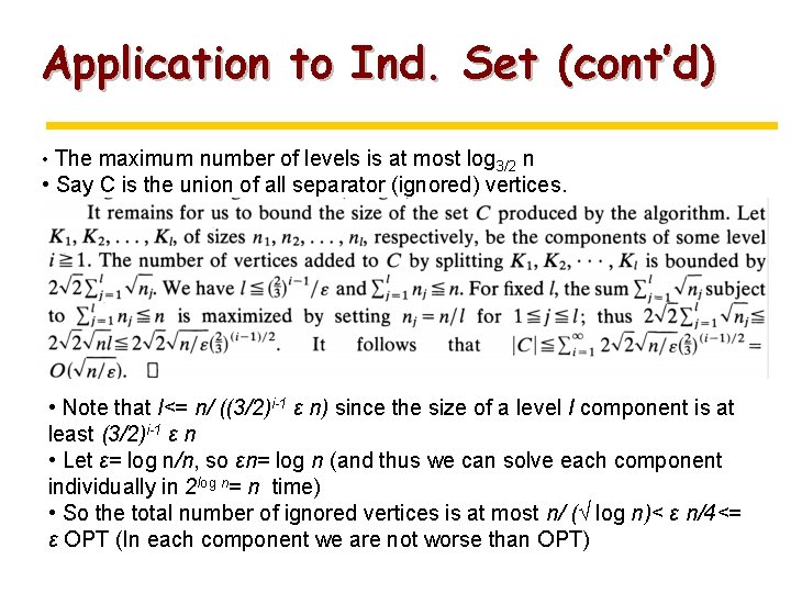 Application to Ind. Set (cont’d) • The maximum number of levels is at most