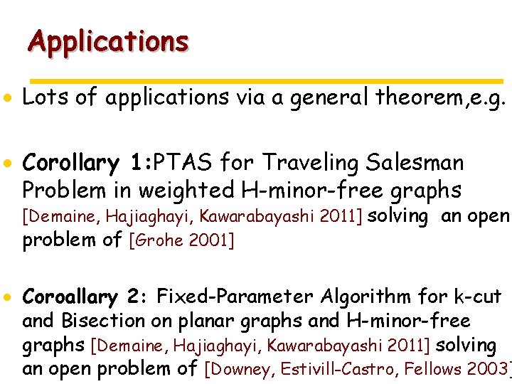 Applications · Lots of applications via a general theorem, e. g. · Corollary 1: