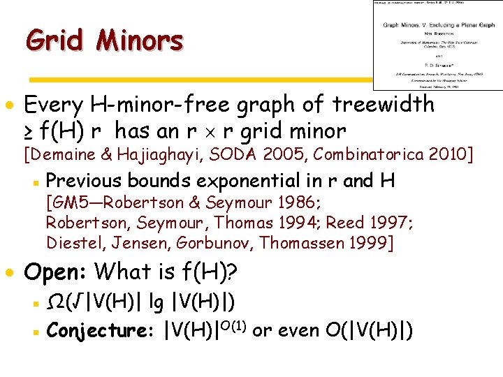 Grid Minors · Every H-minor-free graph of treewidth ≥ f(H) r has an r