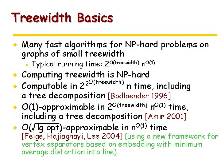 Treewidth Basics · Many fast algorithms for NP-hard problems on graphs of small treewidth