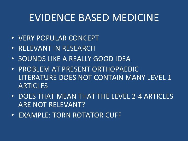 EVIDENCE BASED MEDICINE VERY POPULAR CONCEPT RELEVANT IN RESEARCH SOUNDS LIKE A REALLY GOOD