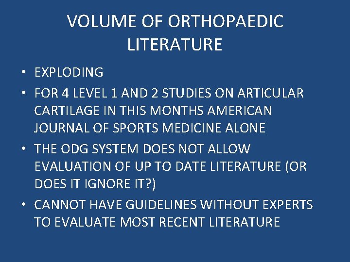 VOLUME OF ORTHOPAEDIC LITERATURE • EXPLODING • FOR 4 LEVEL 1 AND 2 STUDIES