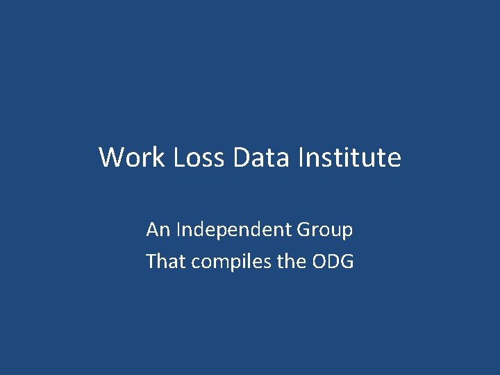 Work Loss Data Institute An Independent Group That compiles the ODG 