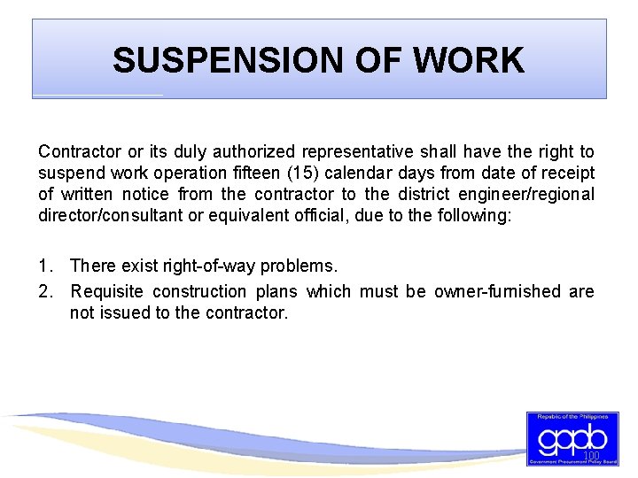 SUSPENSION OF WORK Contractor or its duly authorized representative shall have the right to