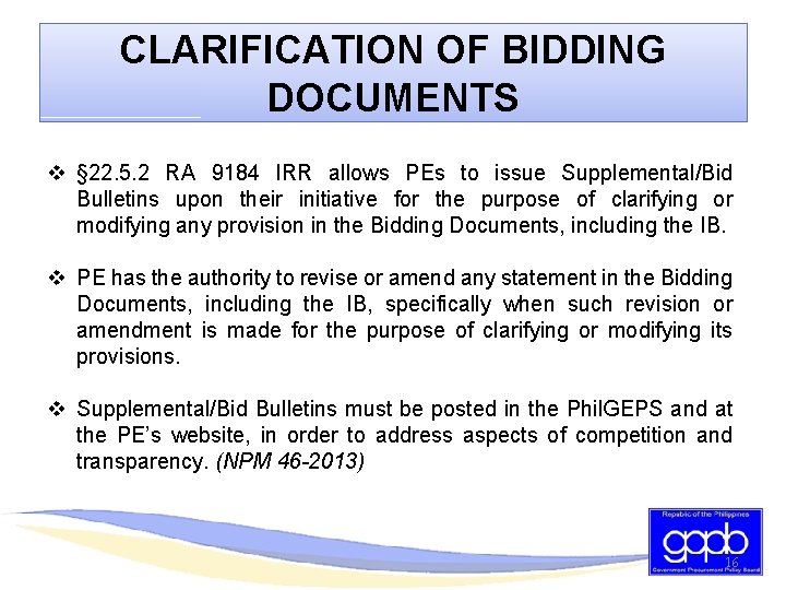 CLARIFICATION OF BIDDING DOCUMENTS v § 22. 5. 2 RA 9184 IRR allows PEs