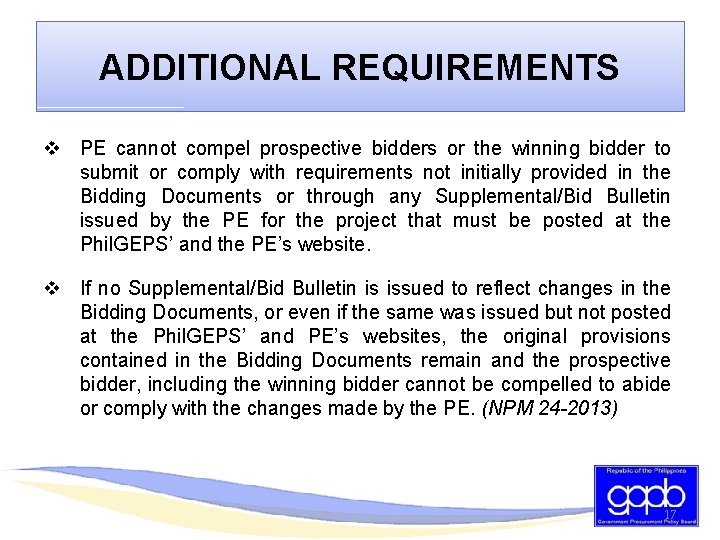 ADDITIONAL REQUIREMENTS v PE cannot compel prospective bidders or the winning bidder to submit