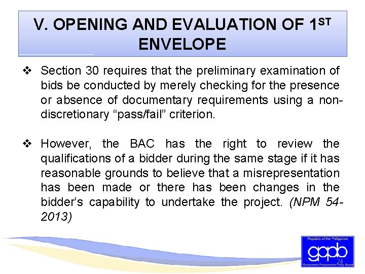 V. OPENING AND EVALUATION OF 1 ST ENVELOPE v Section 30 requires that the