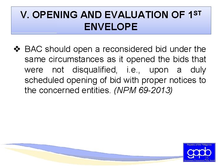 V. OPENING AND EVALUATION OF 1 ST ENVELOPE v BAC should open a reconsidered