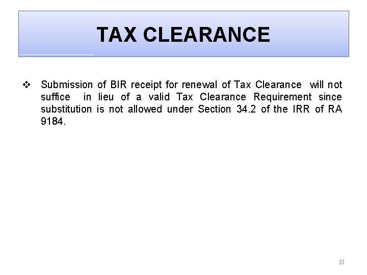 TAX CLEARANCE v Submission of BIR receipt for renewal of Tax Clearance will not
