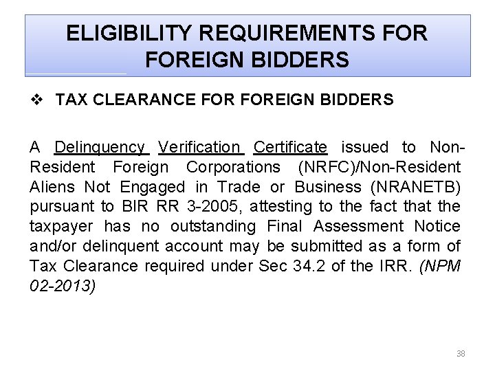 ELIGIBILITY REQUIREMENTS FOREIGN BIDDERS v TAX CLEARANCE FOREIGN BIDDERS A Delinquency Verification Certificate issued