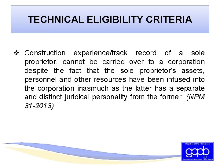 TECHNICAL ELIGIBILITY CRITERIA v Construction experience/track record of a sole proprietor, cannot be carried