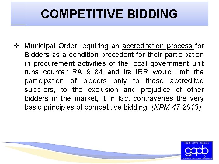 COMPETITIVE BIDDING v Municipal Order requiring an accreditation process for Bidders as a condition