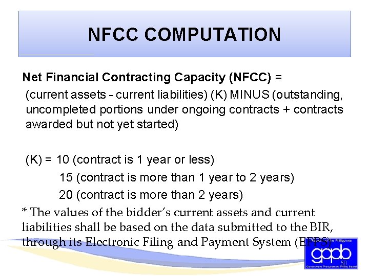 NFCC COMPUTATION Net Financial Contracting Capacity (NFCC) = (current assets - current liabilities) (K)