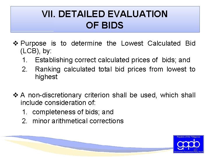 VII. DETAILED EVALUATION OF BIDS v Purpose is to determine the Lowest Calculated Bid