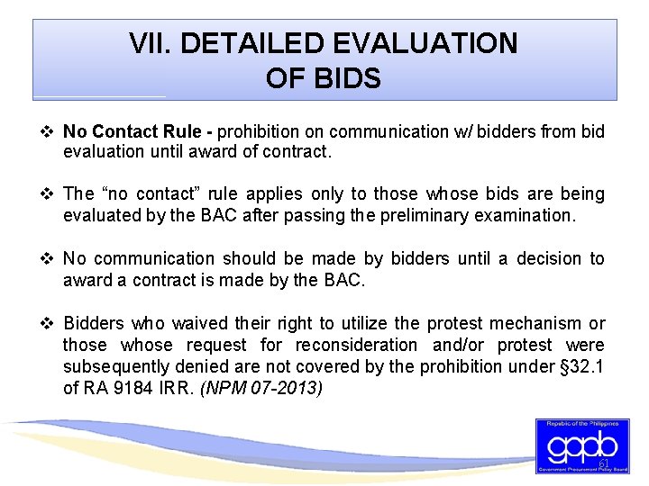 VII. DETAILED EVALUATION OF BIDS v No Contact Rule - prohibition on communication w/