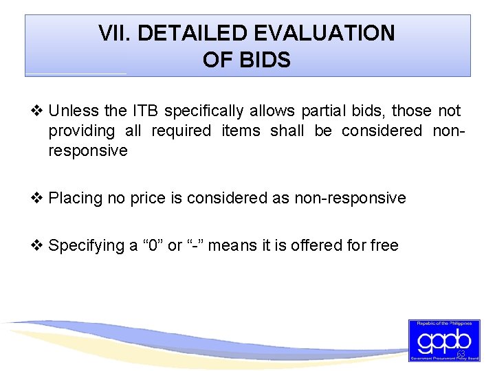 VII. DETAILED EVALUATION OF BIDS v Unless the ITB specifically allows partial bids, those