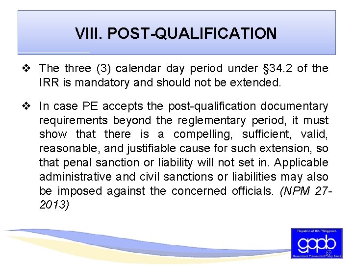 VIII. POST-QUALIFICATION v The three (3) calendar day period under § 34. 2 of