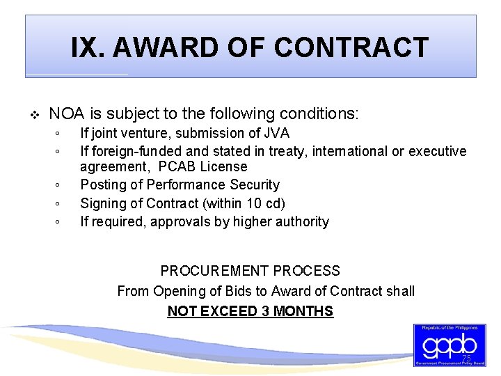 IX. AWARD OF CONTRACT v NOA is subject to the following conditions: ◦ ◦