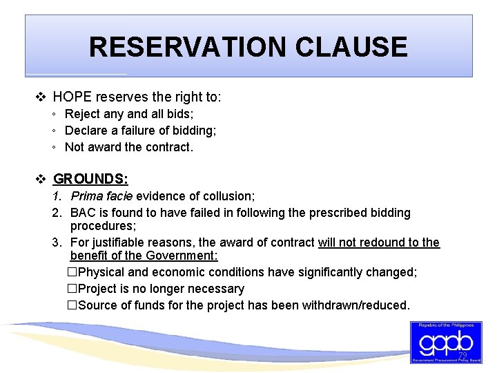 RESERVATION CLAUSE v HOPE reserves the right to: ◦ Reject any and all bids;