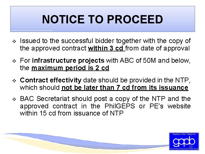 NOTICE TO PROCEED v Issued to the successful bidder together with the copy of