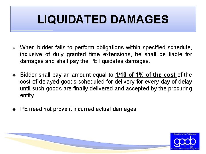 LIQUIDATED DAMAGES v When bidder fails to perform obligations within specified schedule, inclusive of